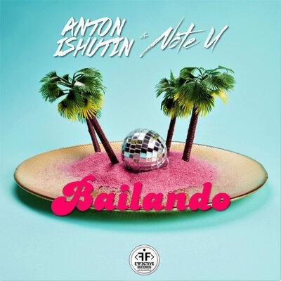 Anton Ishutin feat. Note U - Bailando