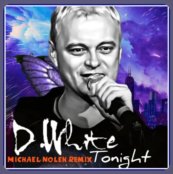 D.White - Tonight (Michael Nolen Remix 2024)