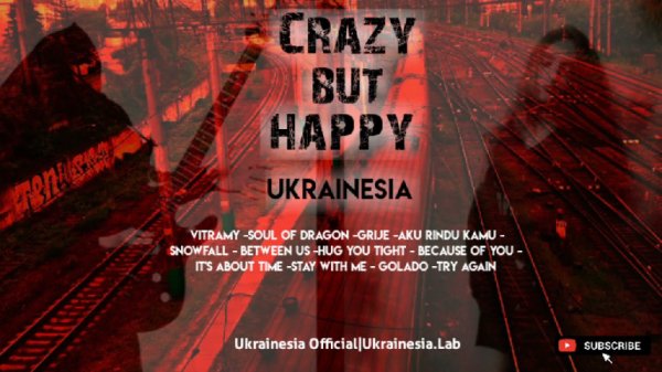 Ukrainesia - Ukrainesia - Crazy but happy 2021