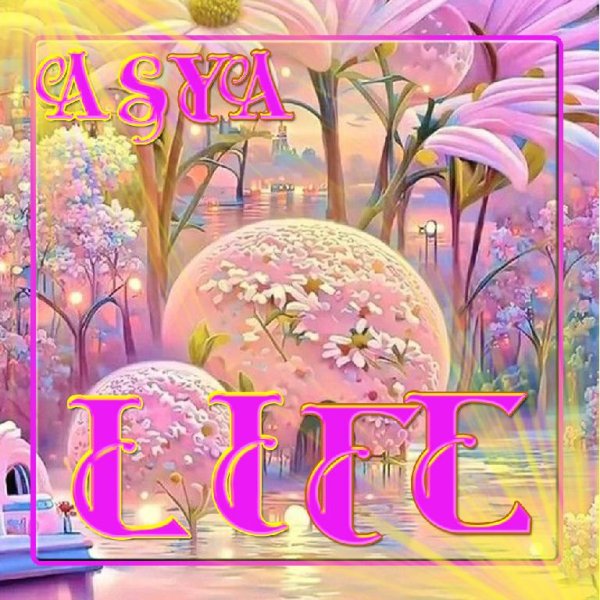 ASYA - Life