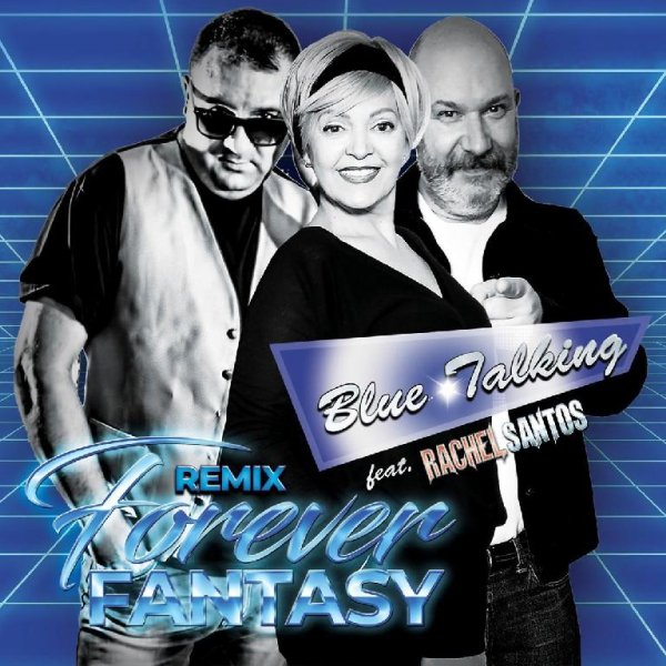 Blue Talking Feat. Rachel Santos - Forever Fantasy (New Generation Italo Disco Remix Vincent International 2022)