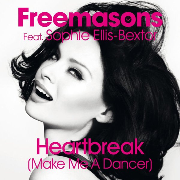 Freemasons, Sophie Ellis-Bextor - Heartbreak (Make Me A Dancer) (Full Length Club Mix)