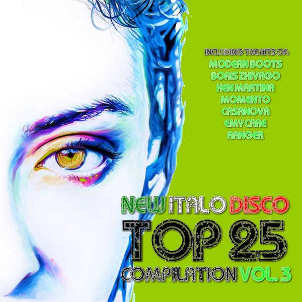 VA - New Italo Disco Top 25 Compilation Vol. 3 (Italo Disco 2016)