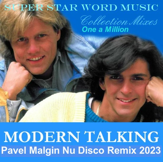Modern Talking - One a Million (Pavel Malgin Nu Disco Remix 2023)