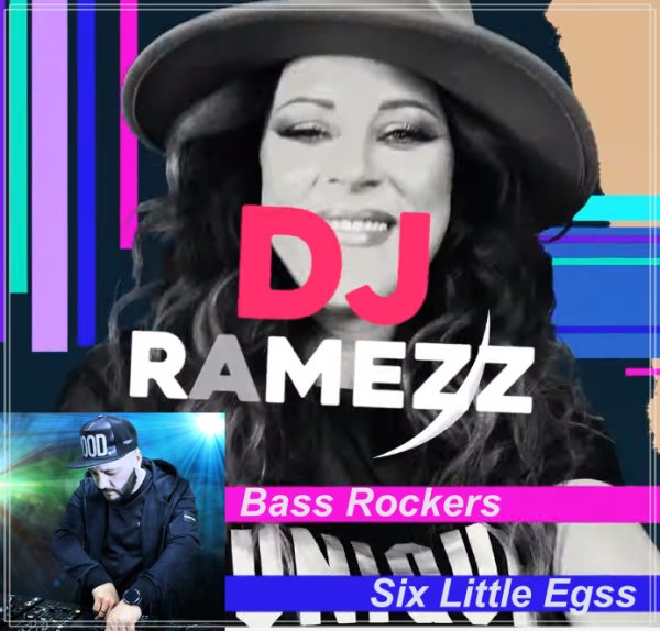 Bass Rockers - Six Little Egss (DJ Ramezz Remix)