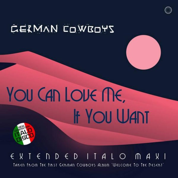 German Cowboys - You Can Love Me, If You Want (Extended Vocal Power Mix)