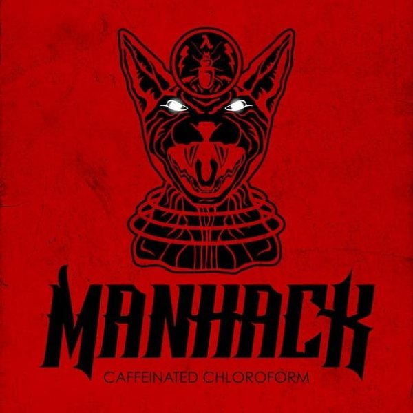 Manhack - Caffeinated Chloroform