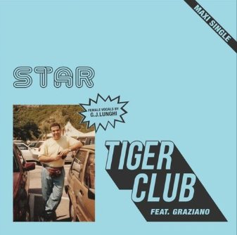 Tiger Club - Star (feat. Graziano &amp; G.J. Lunghi) [Original Version]