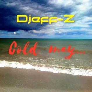 Djeff-Z - Cold may...