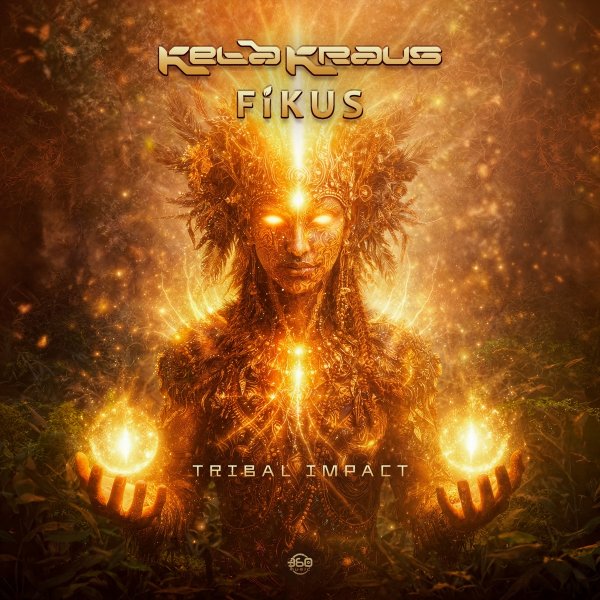 Keta Kraus &amp; Fikus - Tribal Impact