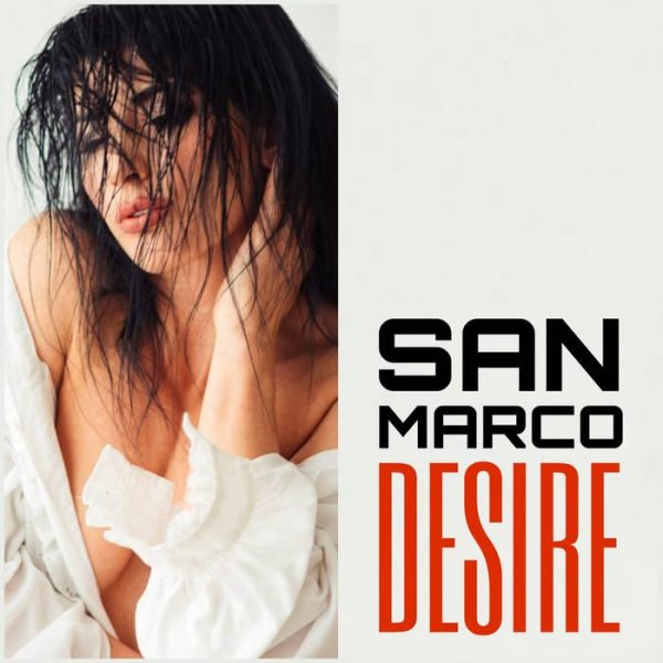 SAN MARCO - DESIRE (ORIGINAL VERSION)