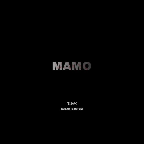 ТНМК &amp; Kozak System - Мамо