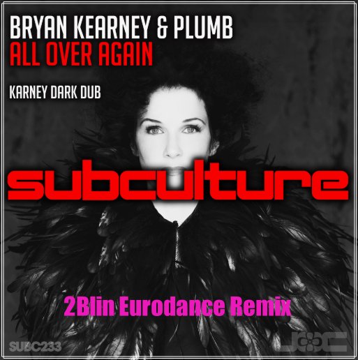 Bryan Kearney &amp; Plumb - All Over Again (2Blin Eurodance Remix)