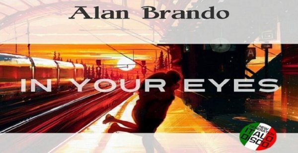Alan Brando - In Your Eyes (Extended Italo Mix New Generation Italo Disco 2022)