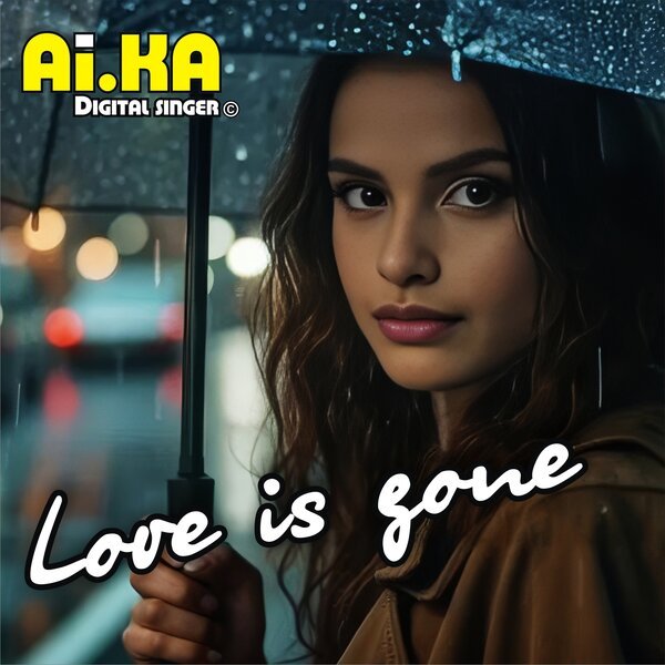 AI KA.Digital Singer - Love is gone /Digital Italo Edit 2025