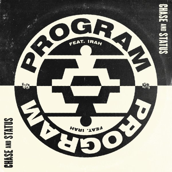 Chase &amp; Status - Program (feat. Irah)