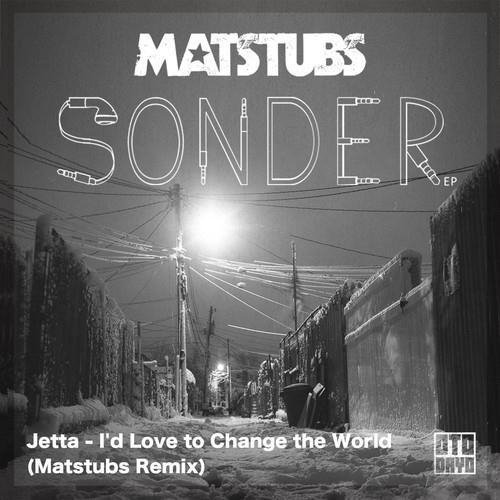 Matstubs - Jetta  Id Love to Change the World Matstubs Remix