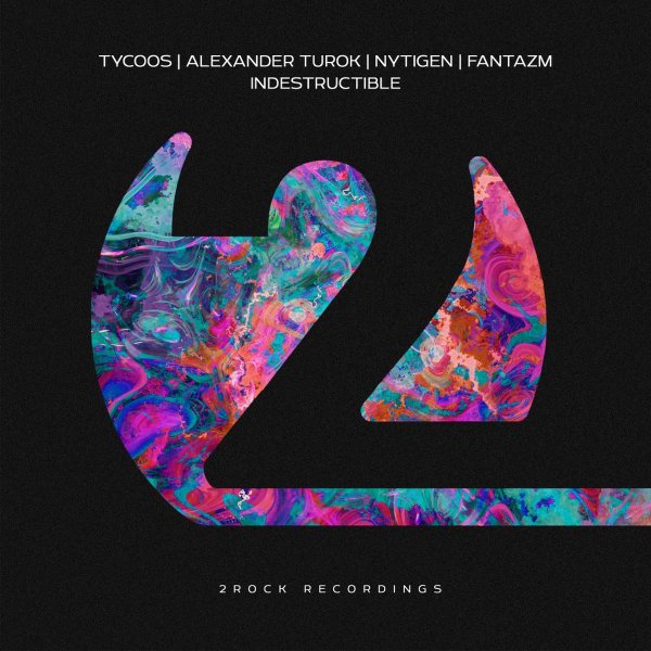 Tycoos, Alexander Turok, NyTiGen, Fantazm - Indestructible (Extended Mix)
