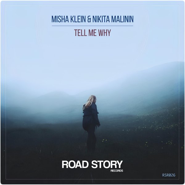 Misha Klein &amp; Nikita Malinin - Tell Me Why (Original Mix)