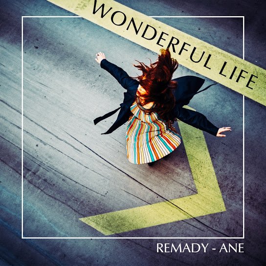 Remady, Ane - Wonderful Life