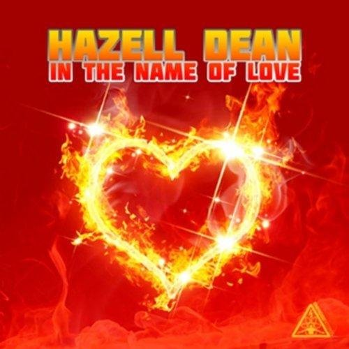 Hazell Dean - In The Name Of Love (Matts Radio Edit)