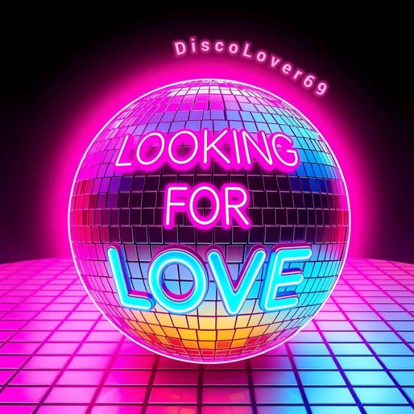 DiscoLover69 - Looking For Love