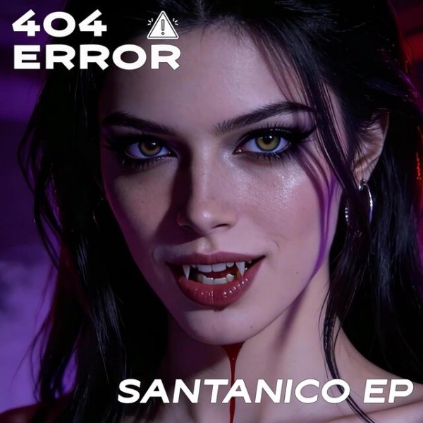 404 Error - Santanico (Titty Twister Massacre Mix)