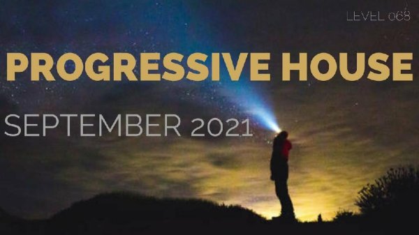 Deep Progressive House Mix Level 068 / Best Of September 2021 - Deep Progressive House Mix Level 068 / Best Of September 2021