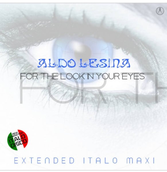 Aldo Lesina - For The Look In Your Eyes (Extended Vocal Lesina Mix 2024)