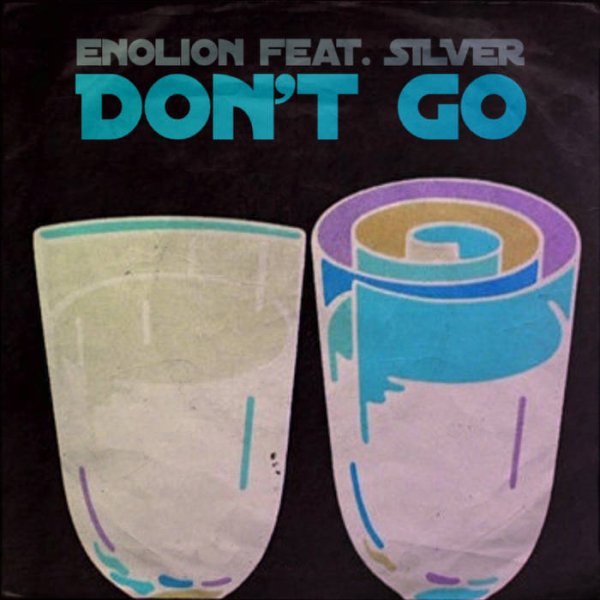 enolion feat. SILVER - Don't Go