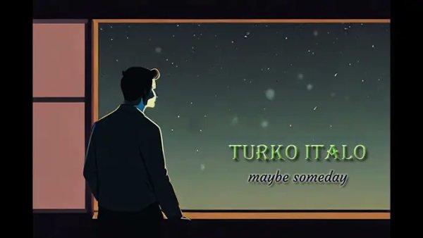 Turko Italo - Maybe Someday (AI Italo Disco New Generation 2024)
