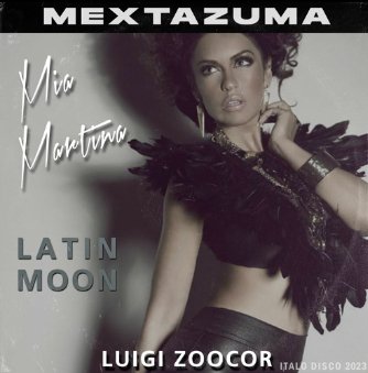 Mia Martina - Latin Moon (Mextazuma &amp; Luigi Zocoor Remix)