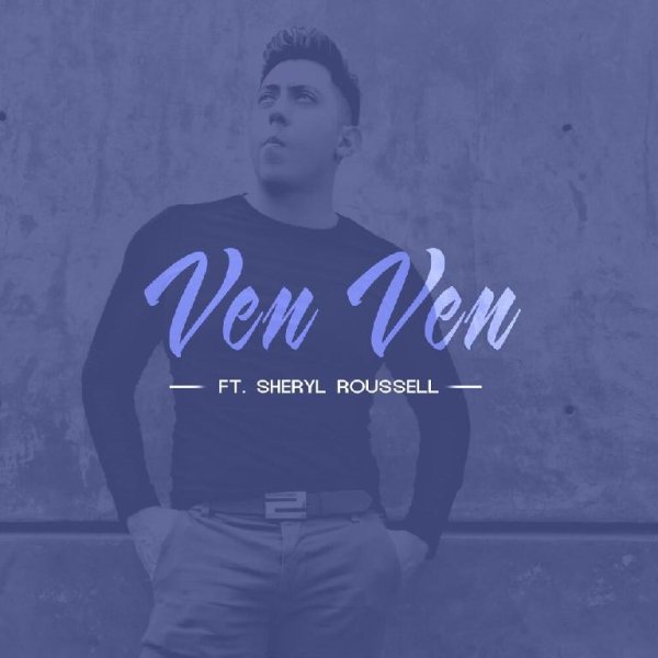 Chiko Mix Producer Feat. Sheryl Roussell - Ven Ven