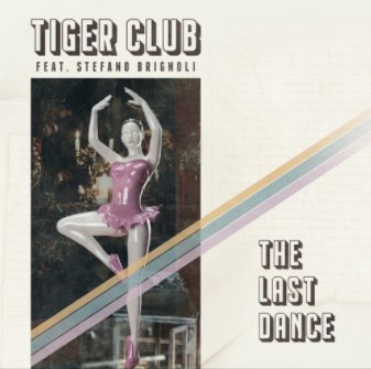 Tiger Club feat. Stefano Brignoli - The Last Dance (Radio Edit)