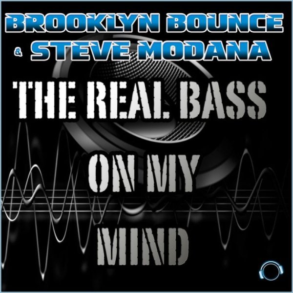 Brooklyn Bounce &amp; Steve Modana - The Real Bass On My Mind (Short Mix)