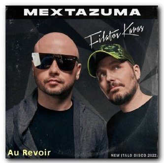 Filatov &amp; Karas, Busy Reno - Au Revoir (Mextazuma Italo Disco Remix)
