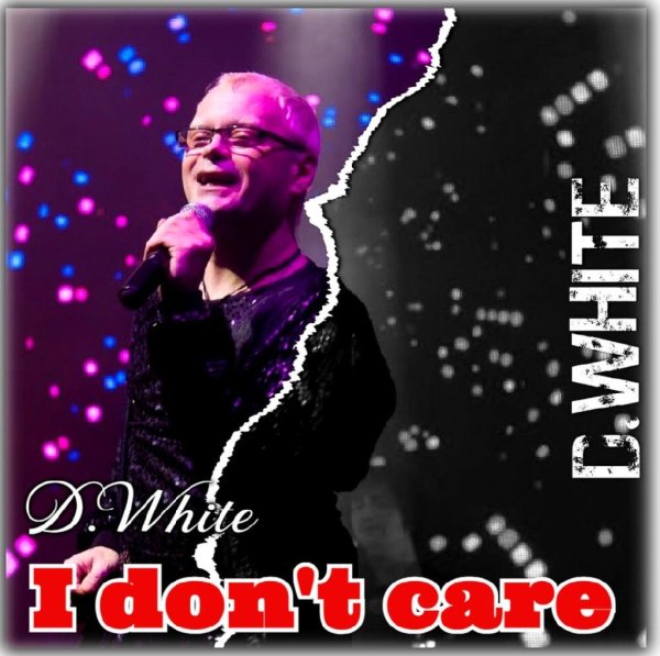 D.White - I Don't Care (Extended Mix Version Vocal)