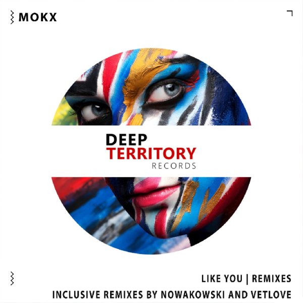 MOKX - Like You (Nowakowski Remix)