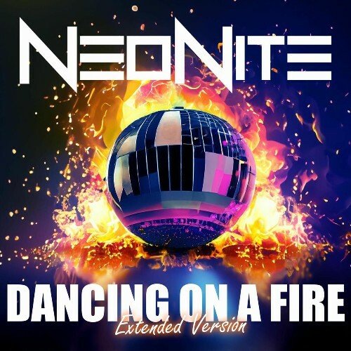 NeoNite - Dancing on a Fire (Extended Version 2025)