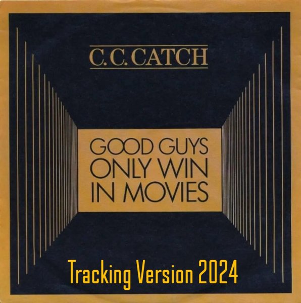 C.C.Catch - Good Guys Only Win In Movies (Tracking Version 2024)