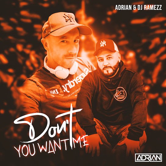 Adrian &amp; DJ Ramezz. - Don't You Want Me.