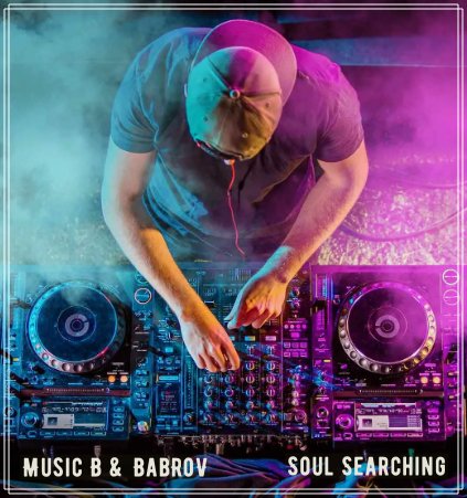 Music B &amp; BabRoV - Soul Searching