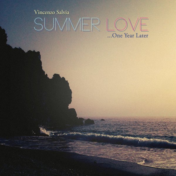 Vincenzo Salvia - Summer love... one year later [feat. Chrissy Valentine]