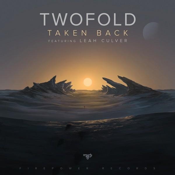 Twofold - Taken Back ft. Leah Culver