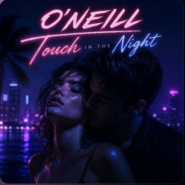 O'Neill - Touch In The Night (2026)