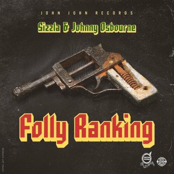 Sizzla &amp; Johnny Osbourne - Folly Ranking