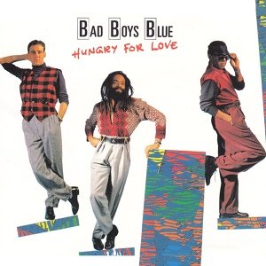Bad Boys Blue - Hungry For Love [1988]