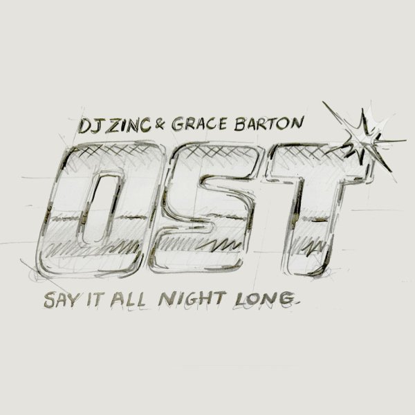 DJ Zinc, Grace Barton - Say It All Night Long
