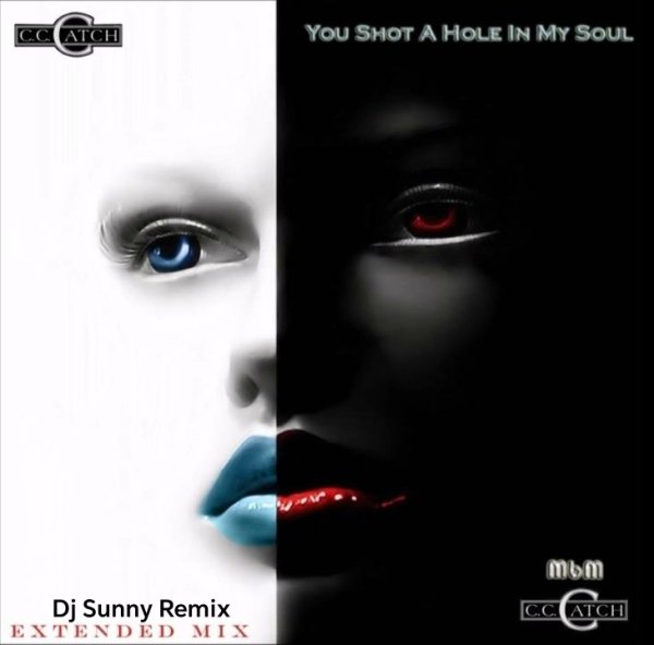 C.C.Catch - You Shot A Hole In My Soul /Dj Sunny Remix 2025