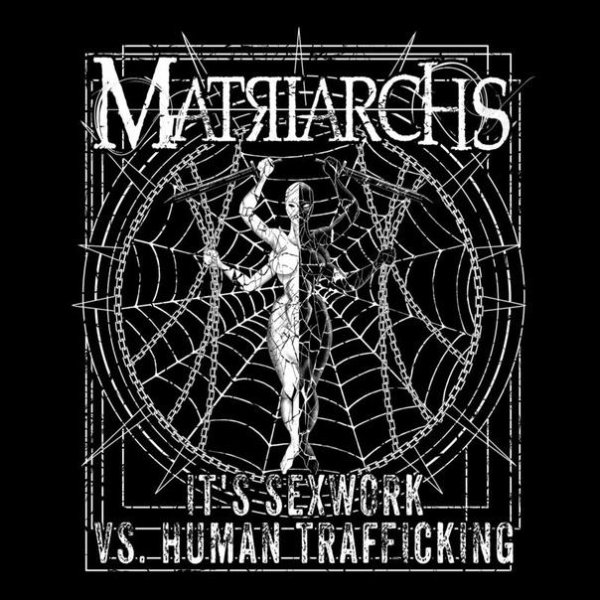 Matriarchs - It's Sex Work vs. Human Trafficking